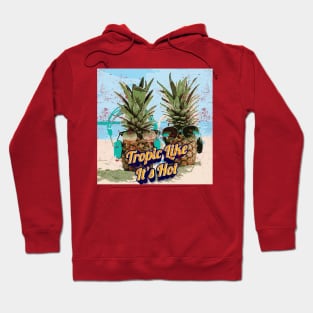 Tropic Like It's Hot - Tropical Beach Pineapple Music Unisex Washed Hoodie